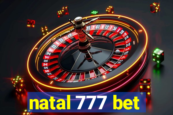 natal 777 bet